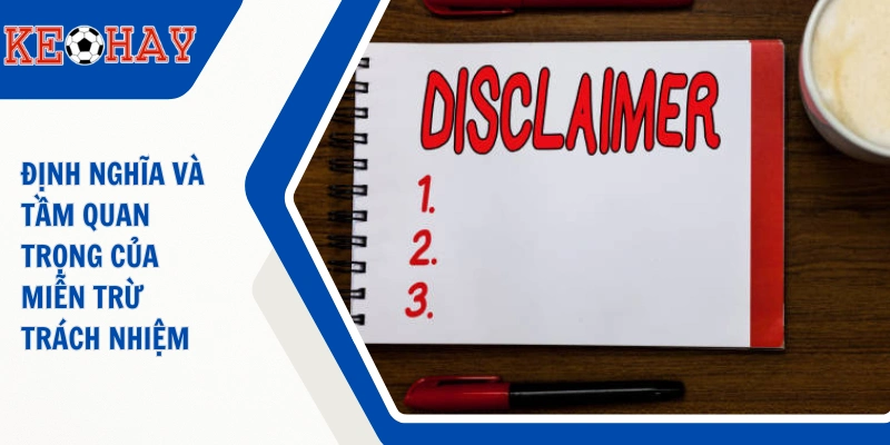 Định nghĩa và tầm quan trọng của miễn trừ trách nhiệm