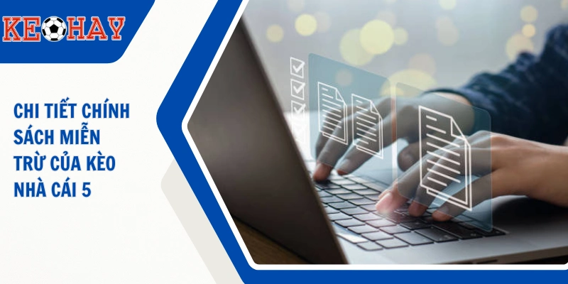 Chi tiết chính sách miễn trừ của KEOHAY