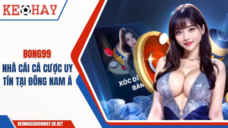 BONG99 – Cổng Game Online Thế Hệ Mới Với Sự Uy Tín Vượt Trội