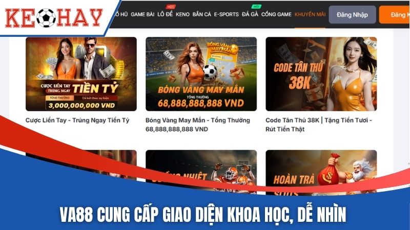 VA88 cung cấp giao diện khoa học, dễ nhìn 